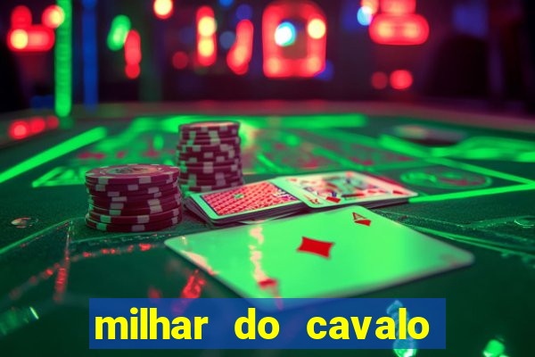 milhar do cavalo que mais sai